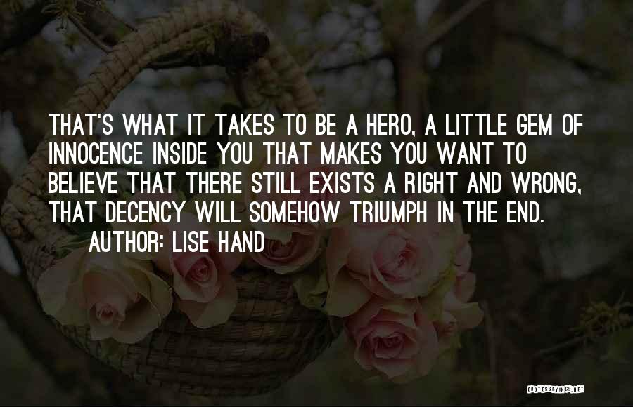 Hero Inside You Quotes By Lise Hand