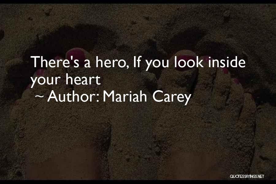 Hero Inside You Quotes By Mariah Carey