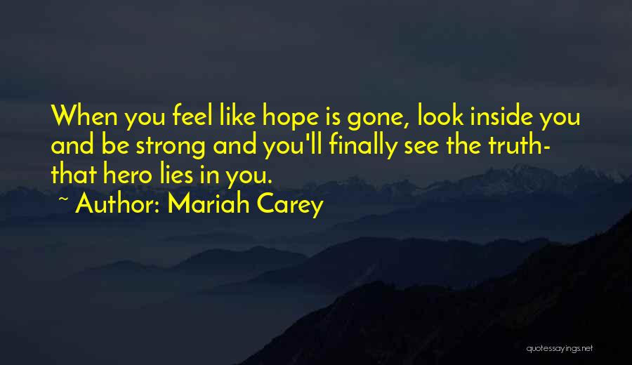 Hero Inside You Quotes By Mariah Carey