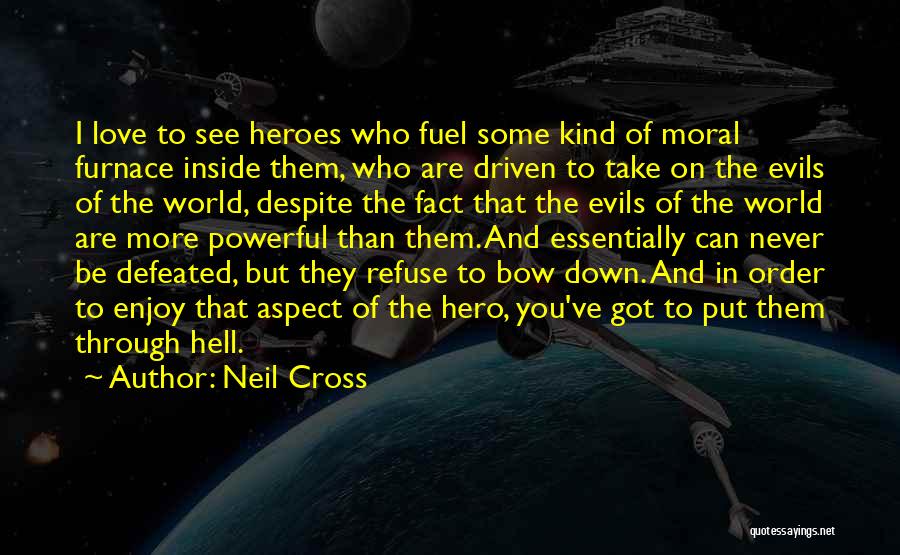 Hero Inside You Quotes By Neil Cross