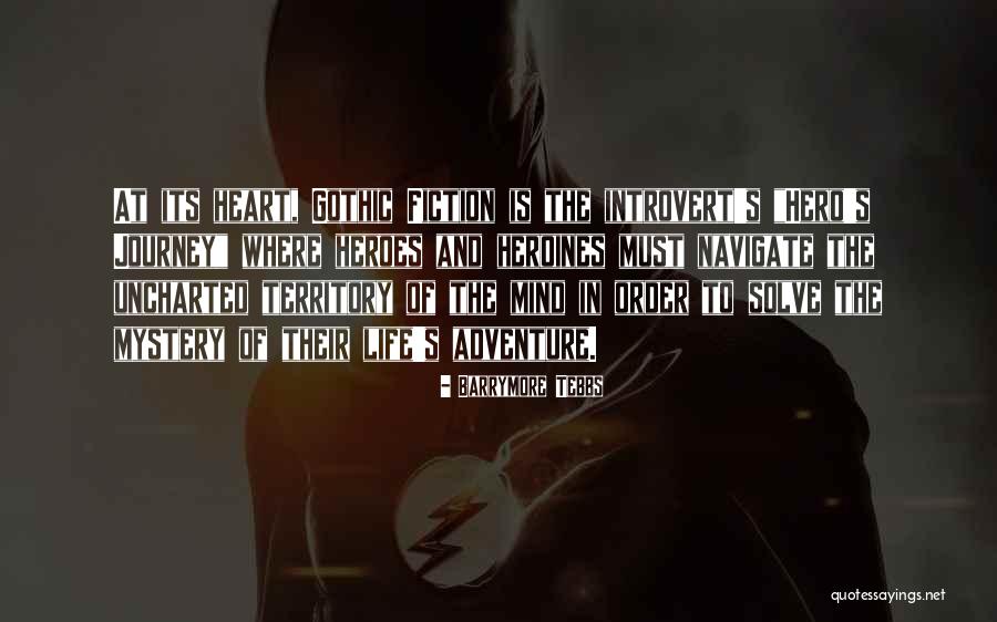 Hero Journey Quotes By Barrymore Tebbs Hero Journey Quotes By Barrymore Tebbs