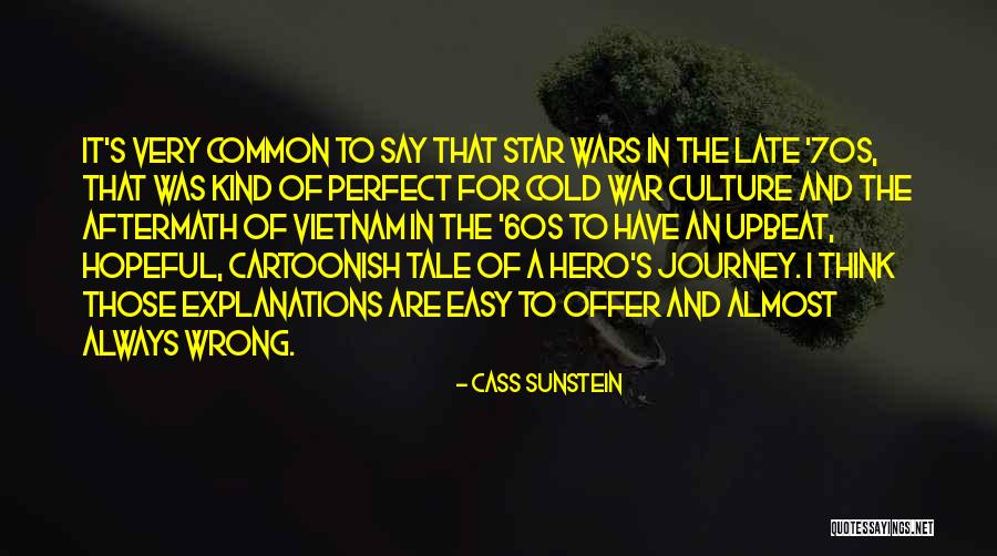 Hero Journey Quotes By Cass Sunstein