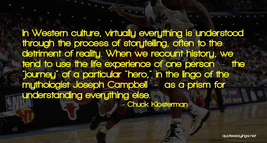 Hero Journey Quotes By Chuck Klosterman