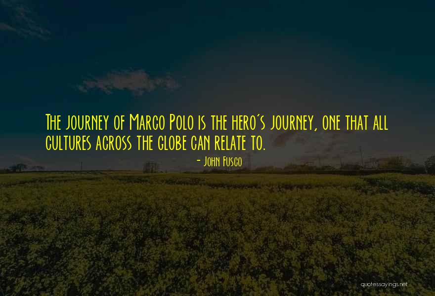 Hero Journey Quotes By John Fusco