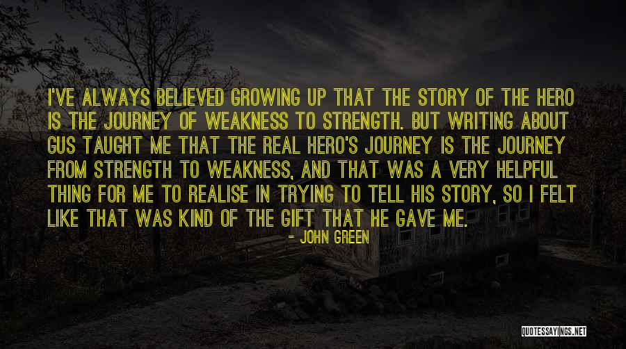 Hero Journey Quotes By John Green