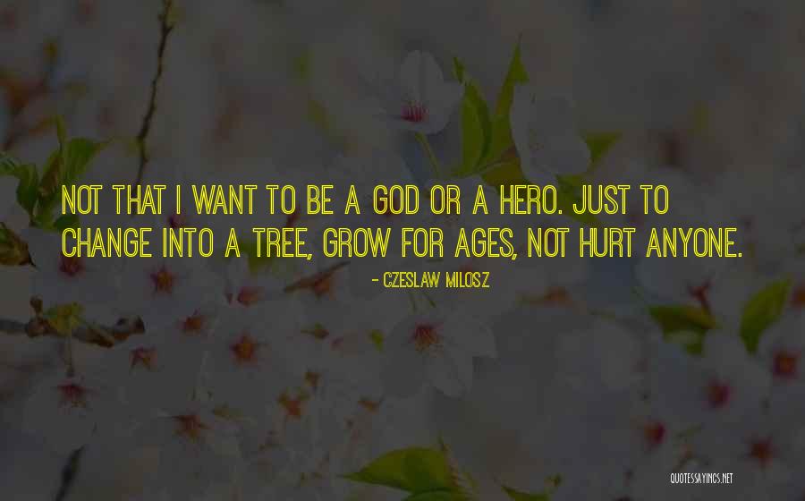 Hero Of Ages Quotes By Czeslaw Milosz Hero Of Ages Quotes By Czeslaw Milosz