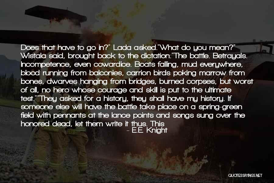 Hero Of My Story Quotes By E.E. Knight Hero Of My Story Quotes By E.E. Knight