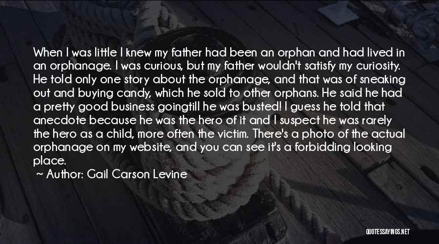 Hero Of My Story Quotes By Gail Carson Levine