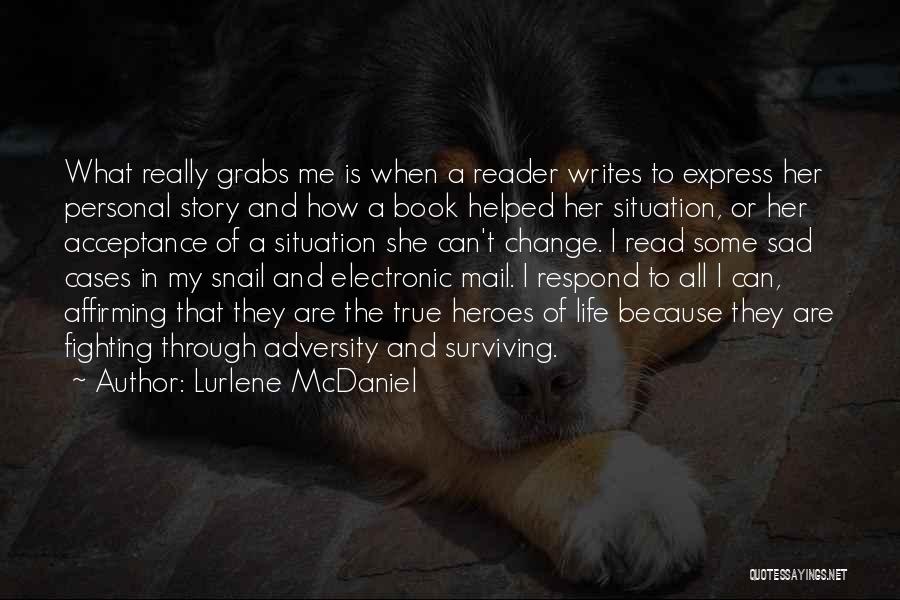 Hero Of My Story Quotes By Lurlene McDaniel