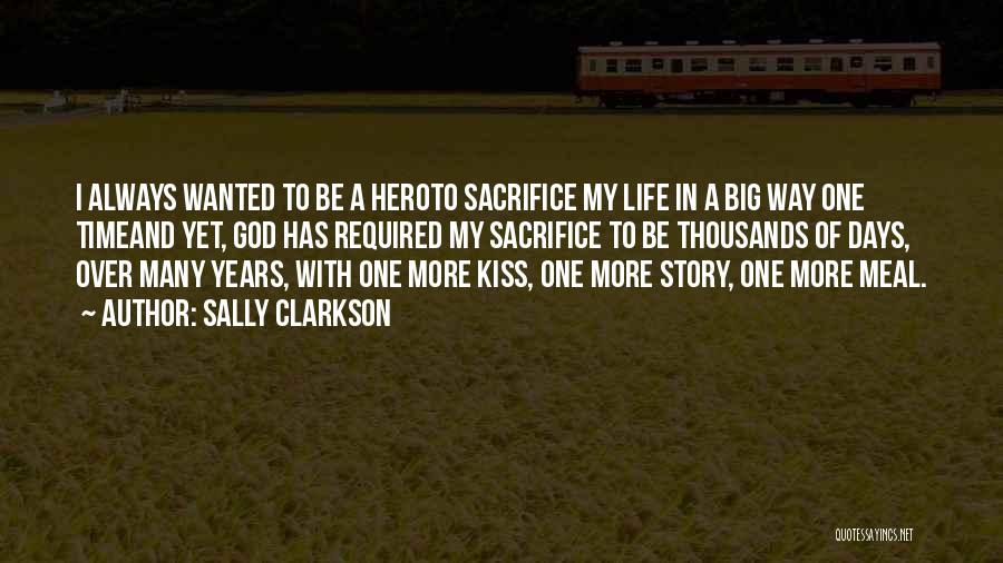 Hero Of My Story Quotes By Sally Clarkson