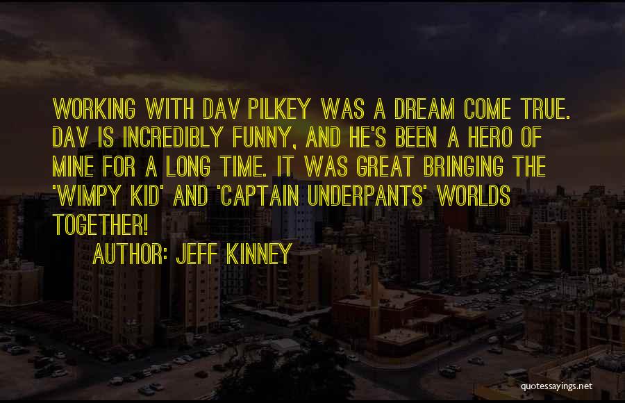 Hero Of Our Time Quotes By Jeff Kinney