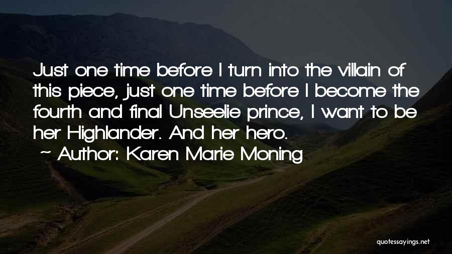 Hero Of Our Time Quotes By Karen Marie Moning