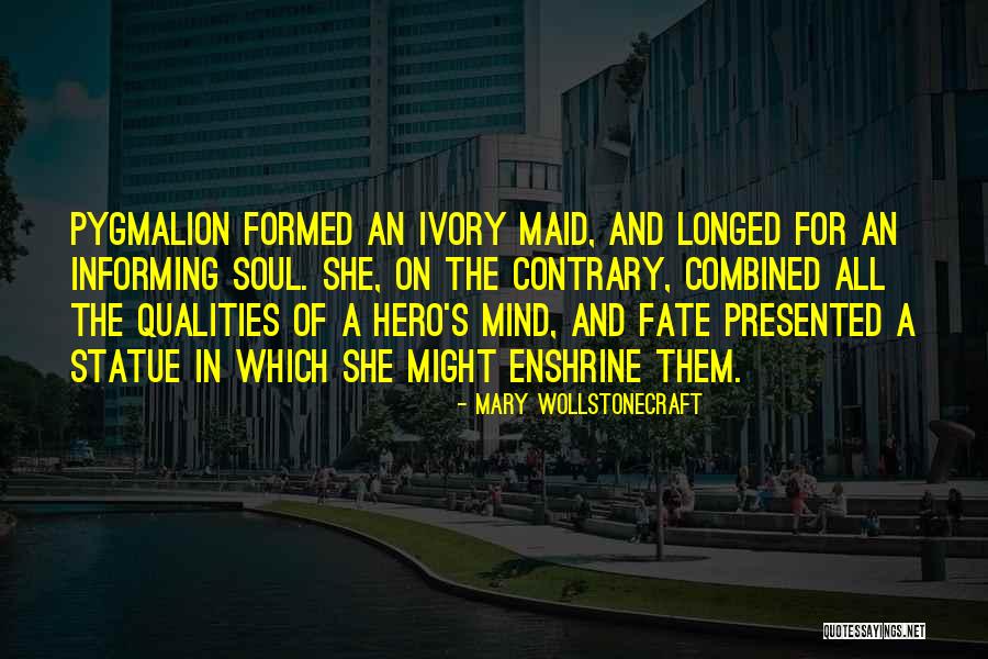 Hero Qualities Quotes By Mary Wollstonecraft Hero Qualities Quotes By Mary Wollstonecraft
