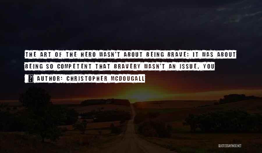 Hero Quotes By Christopher McDougall