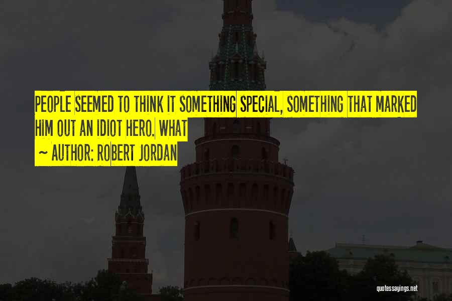 Hero Quotes By Robert Jordan