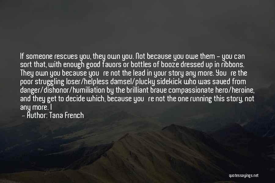Hero Sidekick Quotes By Tana French