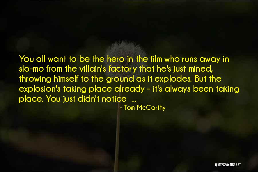 Hero Vs Villain Quotes By Tom McCarthy Hero Vs Villain Quotes By Tom McCarthy