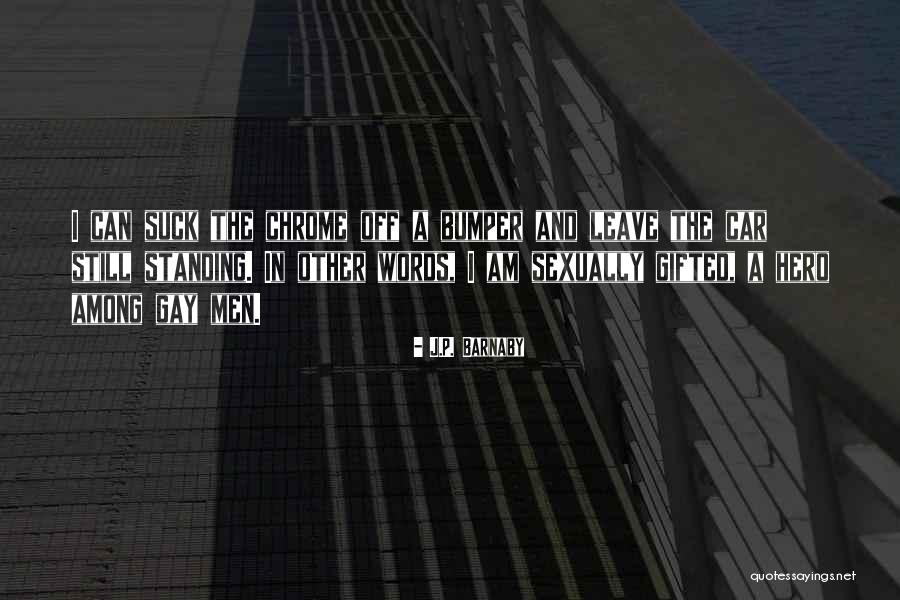 Hero Words Quotes By J.P. Barnaby Hero Words Quotes By J.P. Barnaby
