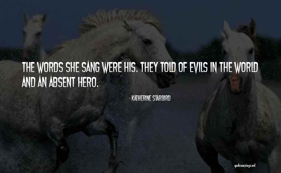 Hero Words Quotes By Katherine Starbird Hero Words Quotes By Katherine Starbird