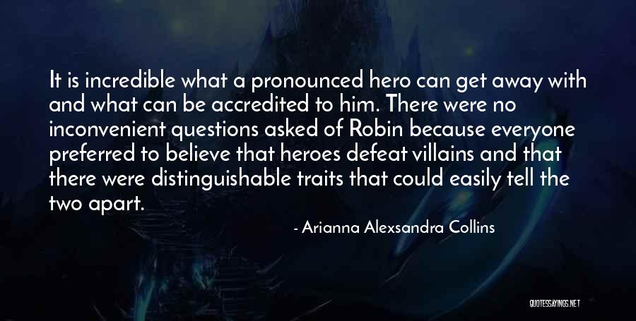 Hero Worship Quotes By Arianna Alexsandra Collins