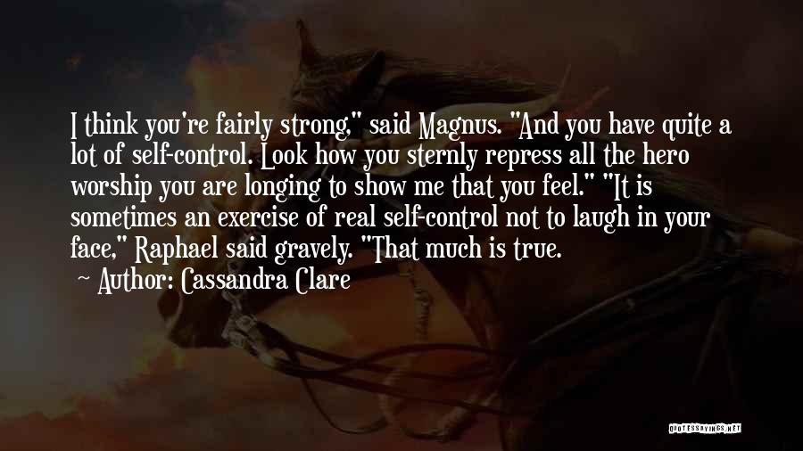 Hero Worship Quotes By Cassandra Clare