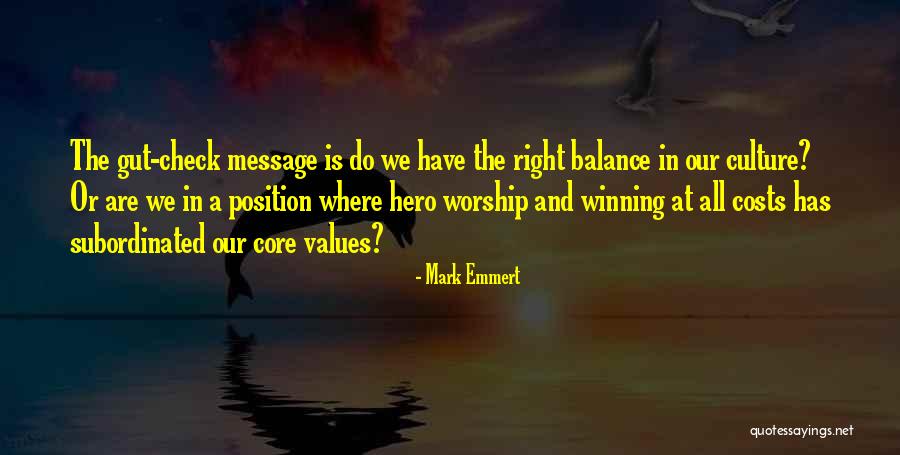 Hero Worship Quotes By Mark Emmert