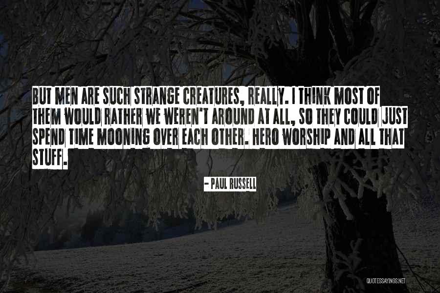 Hero Worship Quotes By Paul Russell