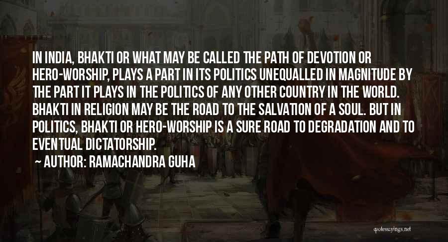 Hero Worship Quotes By Ramachandra Guha