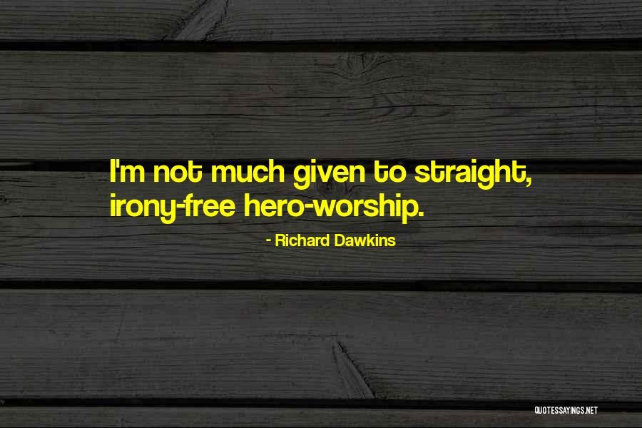 Hero Worship Quotes By Richard Dawkins