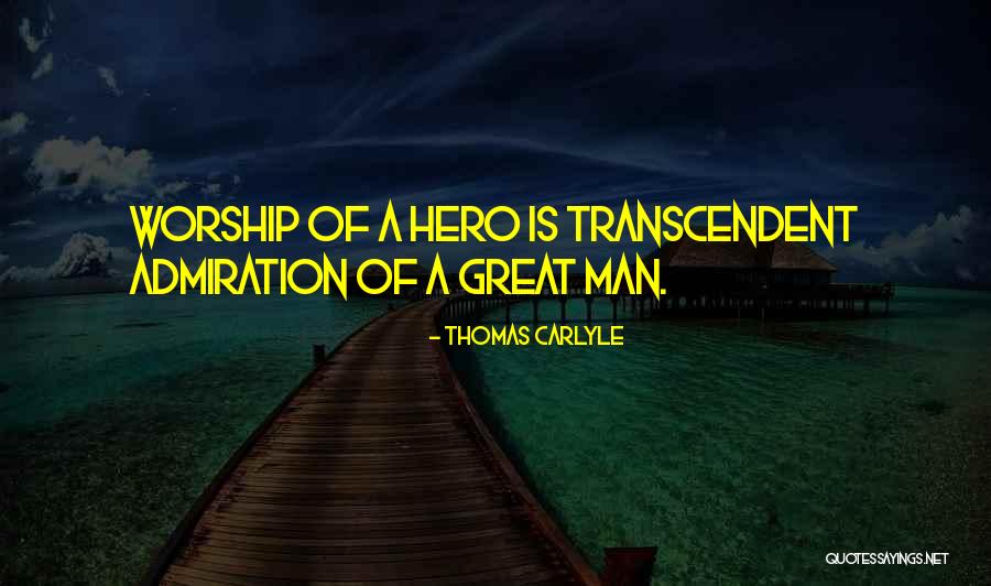 Hero Worship Quotes By Thomas Carlyle