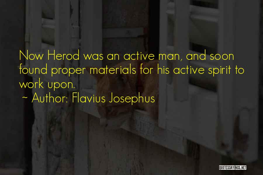 Herod Quotes By Flavius Josephus