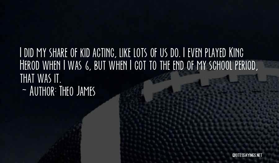 Herod Quotes By Theo James