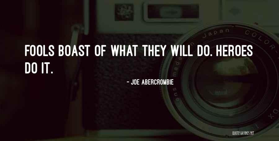 Heroes Abercrombie Quotes By Joe Abercrombie