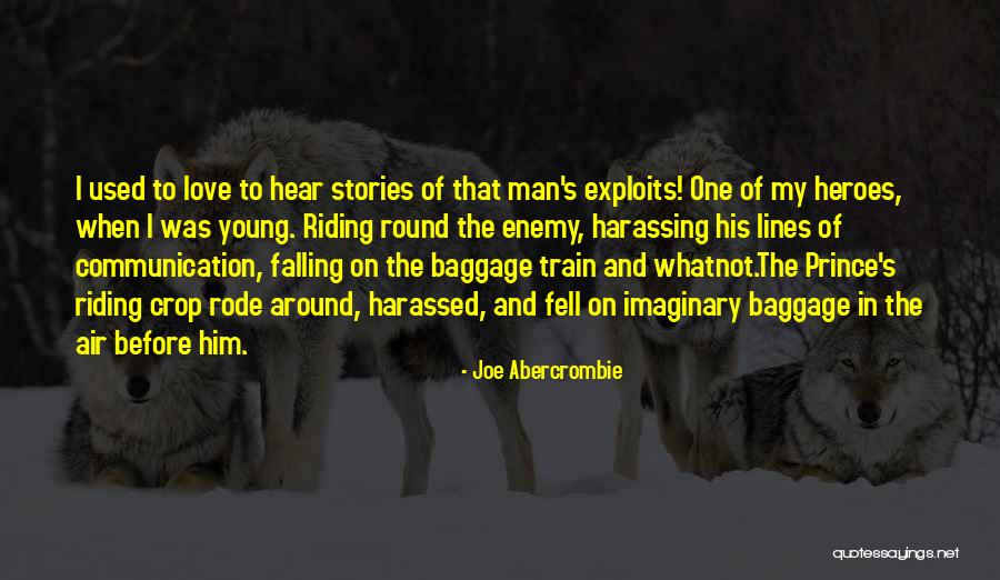 Heroes Abercrombie Quotes By Joe Abercrombie Heroes Abercrombie Quotes By Joe Abercrombie