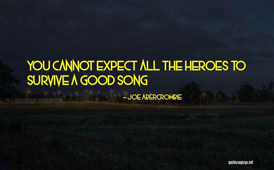 Heroes Abercrombie Quotes By Joe Abercrombie