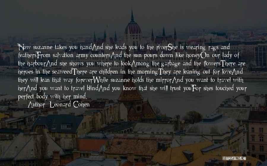 Heroes Among Us Quotes By Leonard Cohen