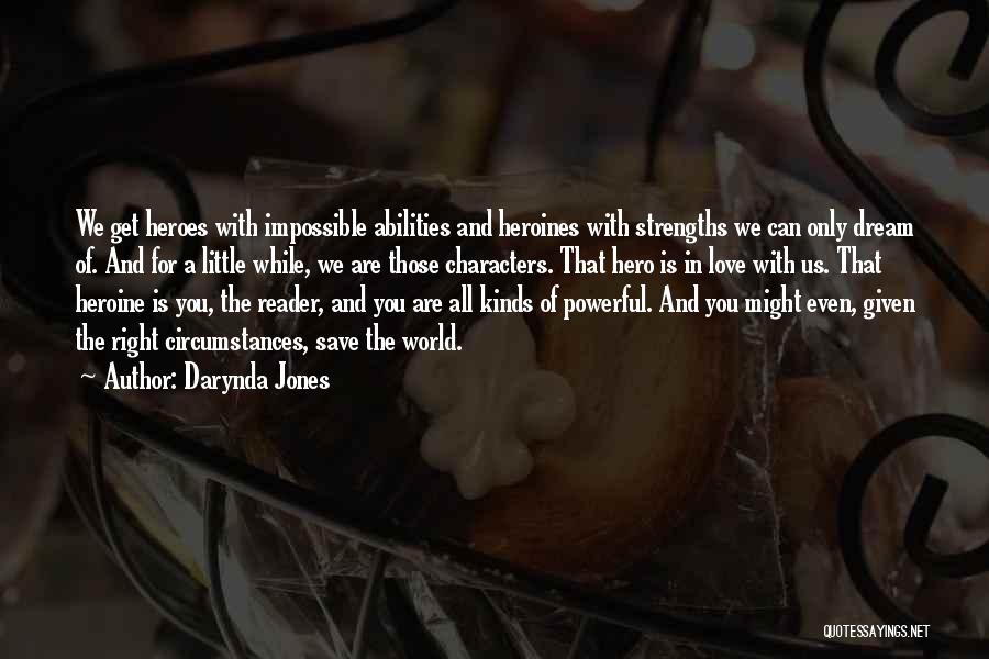 Heroes And Heroines Quotes By Darynda Jones