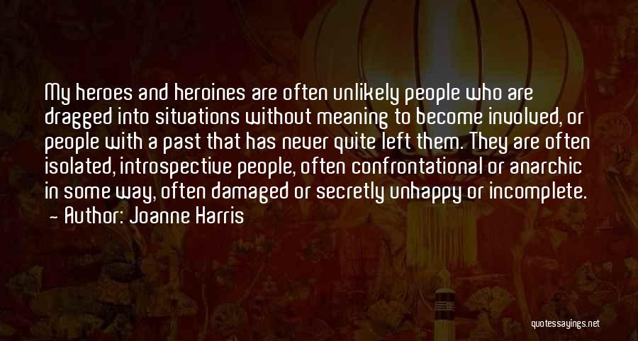 Heroes And Heroines Quotes By Joanne Harris