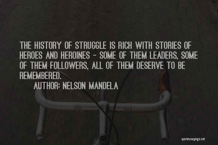 Heroes And Heroines Quotes By Nelson Mandela