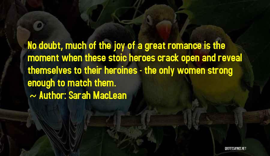 Heroes And Heroines Quotes By Sarah MacLean