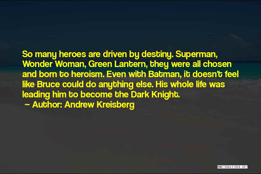 Heroes And Heroism Quotes By Andrew Kreisberg