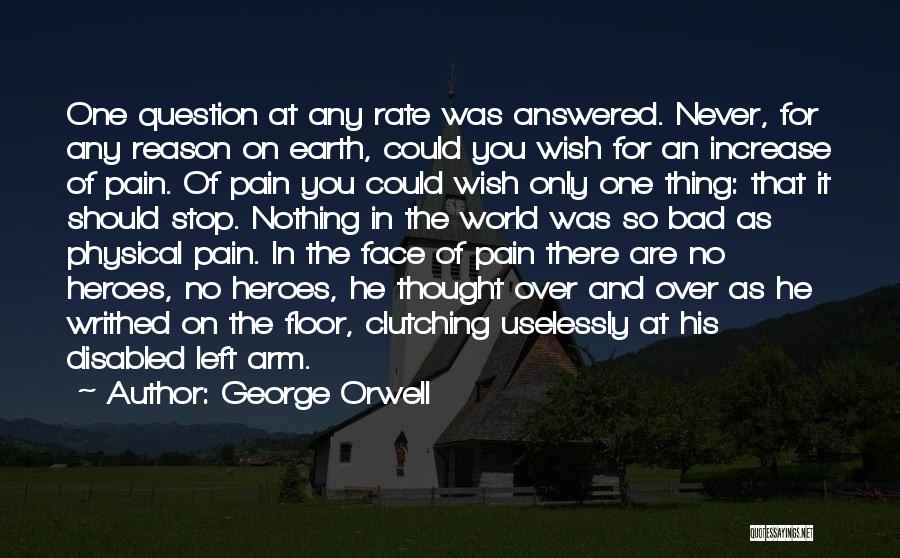 Heroes And Heroism Quotes By George Orwell