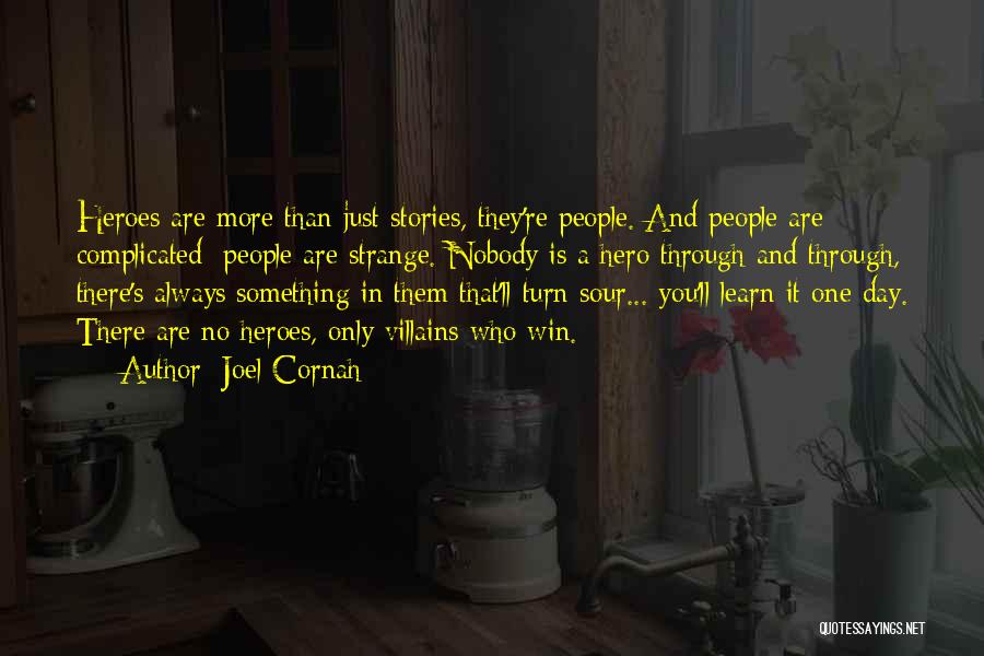 Heroes And Heroism Quotes By Joel Cornah