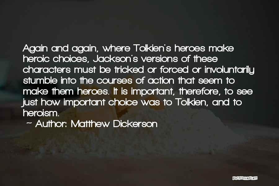 Heroes And Heroism Quotes By Matthew Dickerson