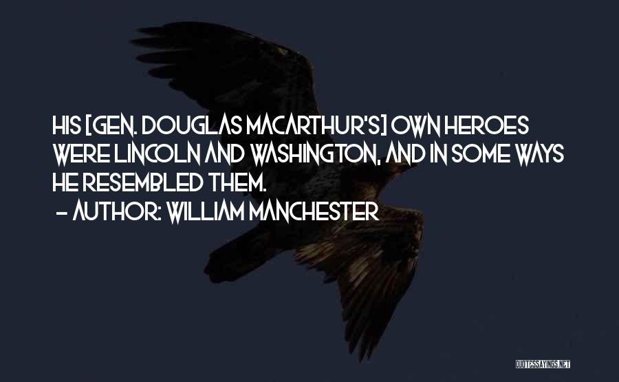 Heroes And Heroism Quotes By William Manchester