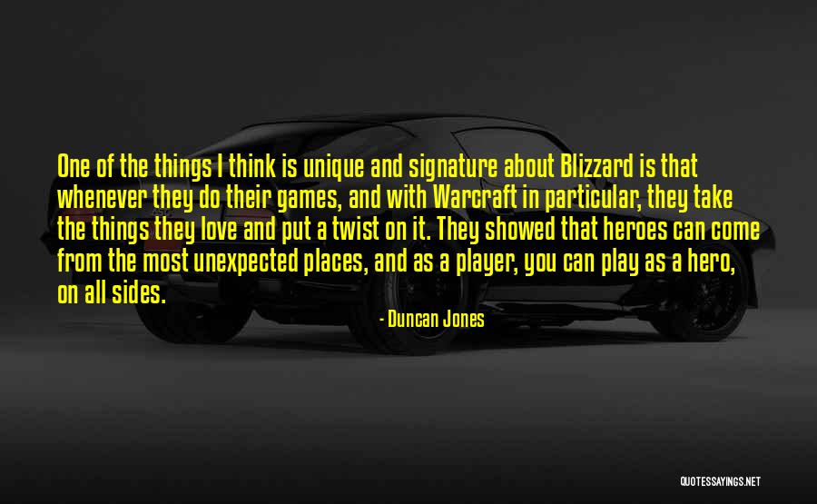 Heroes And Love Quotes By Duncan Jones Heroes And Love Quotes By Duncan Jones