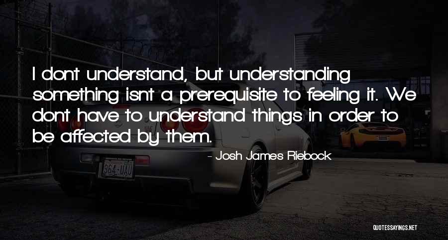 Heroes And Monsters Josh Riebock Quotes By Josh James Riebock Heroes And Monsters Josh Riebock Quotes By Josh James Riebock