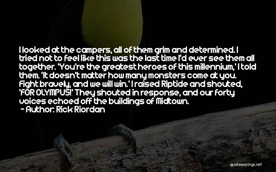 Heroes And Monsters Quotes By Rick Riordan