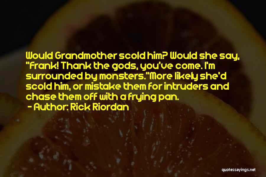 Heroes And Monsters Quotes By Rick Riordan