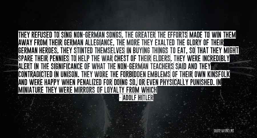 Heroes And Teachers Quotes By Adolf Hitler Heroes And Teachers Quotes By Adolf Hitler